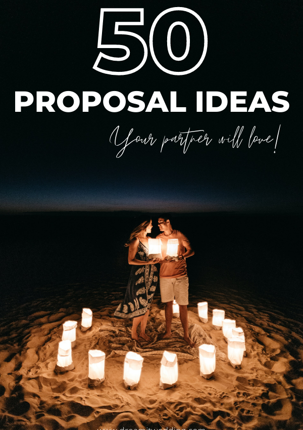 50 Genius Proposal Ideas Your Partner Will Love!