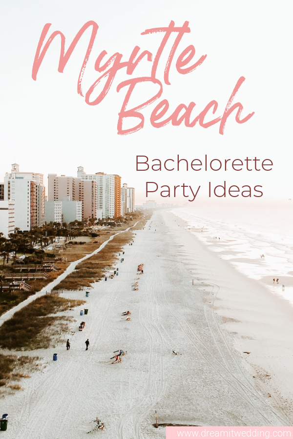 myrtle beach bachelorette party ideas, myrtle beach bachelorette, myrtle beach bachelorette weekend, beach bachelorette, mrytle beach vacation